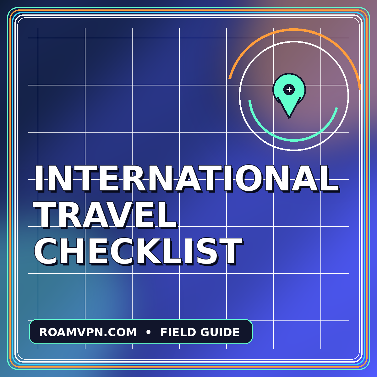 Neon typography card reading International Travel Checklist with a route pin graphic